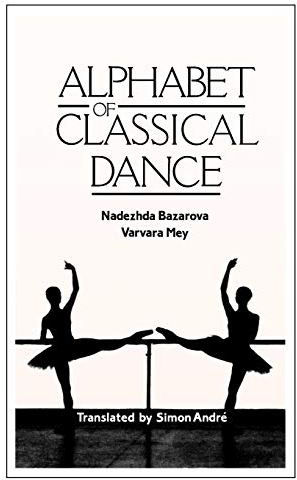Alphabet of Classical Dance: 12th to 19th Century