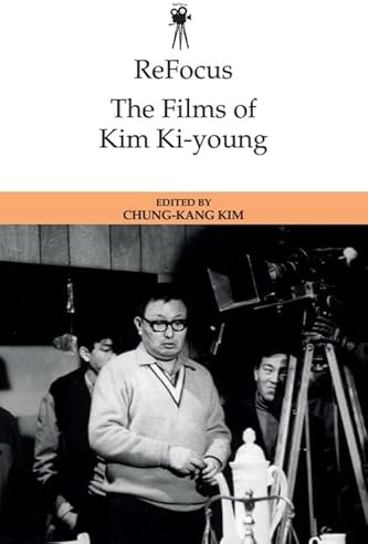 ReFocus: The Films of Kim Ki-young (Refocus: The International Directors)
