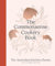 The Commonsense Cookery Book: The Australian Kitchen Classic - the trusted and beloved cookbook reimagined for modern cooks, for fans of Stephanie Alexander, Julie Goodwin and Margaret Fulton