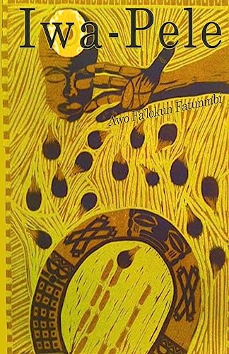 Iwa-Pele: Ifa Quest: The Search for the Source of Santeria and Lucumi