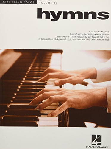 Jazz Piano Solos Volume 47 Hymns -Piano Solo Book-: Noten für Klavier: Jazz Piano Solos Series Volume 47 (Jazz Piano Solos, 47, Band 47)