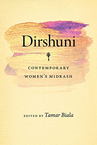 Dirshuni – Contemporary Women′s Midrash (HBI Series on Jewish Women)