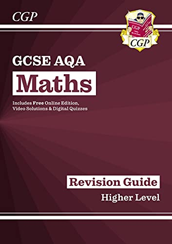 GCSE Maths AQA Revision Guide: Higher inc Online Edition, Videos & Quizzes (CGP AQA GCSE Maths)