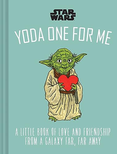 Star Wars Yoda One for Me: A Little Book of Love from a Galaxy Far, Far Away