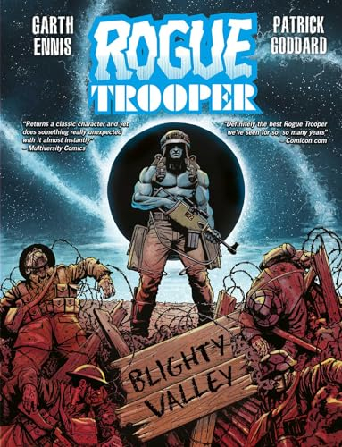Rogue Trooper: Blighty Valley (Volume 1) (Garth Ennis Rogue Trooper series)