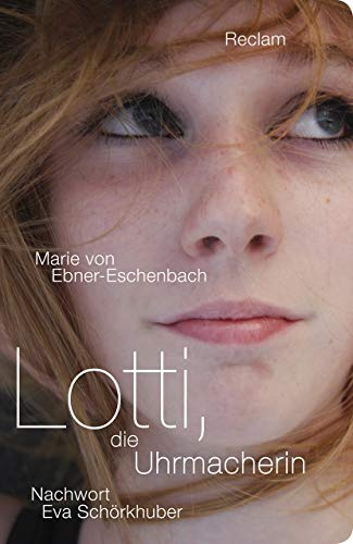 Lotti, die Uhrmacherin: Mit einem Essay von Eva Schörkhuber