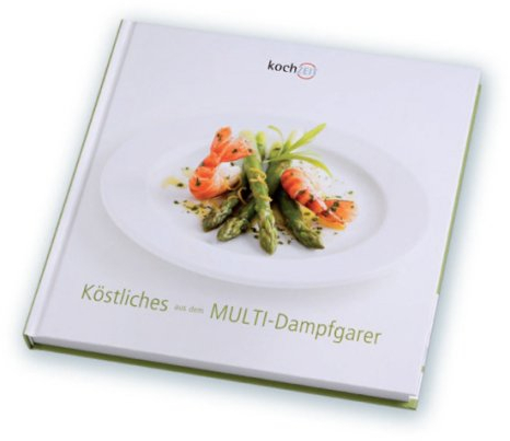 Köstliches aus dem Multi-Dampfgarer