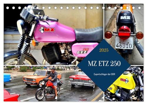 MZ ETZ 250 - Exportschlager der DDR (Tischkalender 2025 DIN A5 quer), CALVENDO Monatskalender: Der Motorrad-Bestseller MZ ETZ 250 in Kuba (CALVENDO Mobilitaet)
