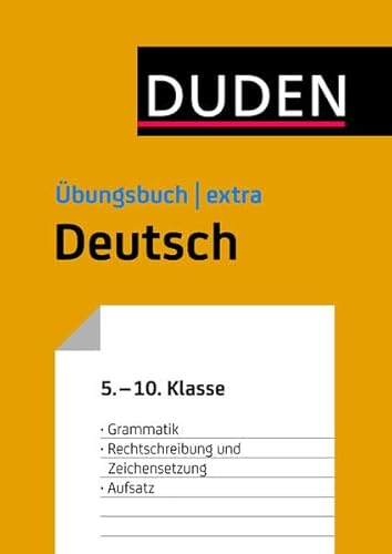 Duden Übungsbuch extra – Deutsch 5.-7. Klasse: Grammatik – Rechtschreibung und Zeichensetzung (Duden - Schulwissen extra)