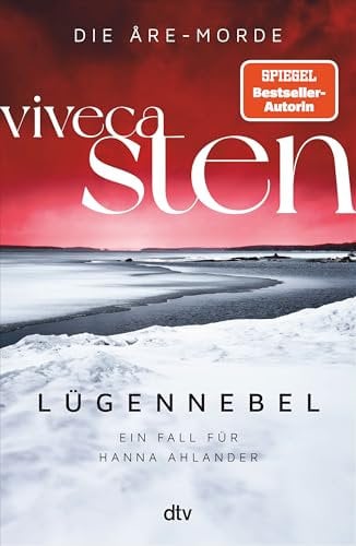 Lügennebel: Ein Fall für Hanna Ahlander | Viveca Stens Polarkreis-Reihe jetzt bei Netflix (Die Åre-Morde, Band 4)