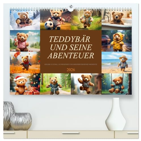 Teddybär und seine Abenteuer (hochwertiger Premium Wandkalender 2026 DIN A2 quer), Kunstdruck in Hochglanz: Freue dich auf ein Jahr voller ... unvergesslicher Erlebnisse. (CALVENDO Kunst)
