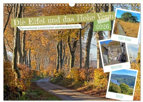 Die Eifel und das Hohe Venn (Wandkalender 2026 DIN A3 quer), CALVENDO Monatskalender: Die Nordeifel und das Hohe Venn liegen in direkter Nachbarschaft ... Paradies für Naturliebhaber. (CALVENDO Natur)