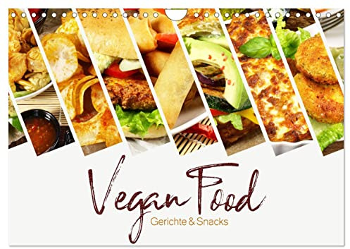 Vegan Food Kalender – Gerichte und Snacks (Wandkalender 2026 DIN A4 quer), CALVENDO Monatskalender: Dekorativer Küchenkalender mit veganen Speisen. (CALVENDO Lifestyle)