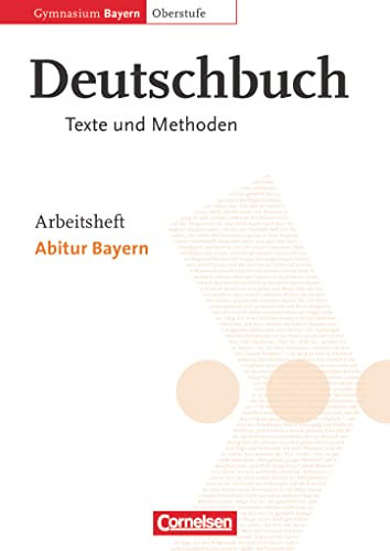 11./12. Jahrgangsstufe - Abitur Bayern: Arbeitsheft (Deutschbuch - Oberstufe: Gymnasium Bayern)
