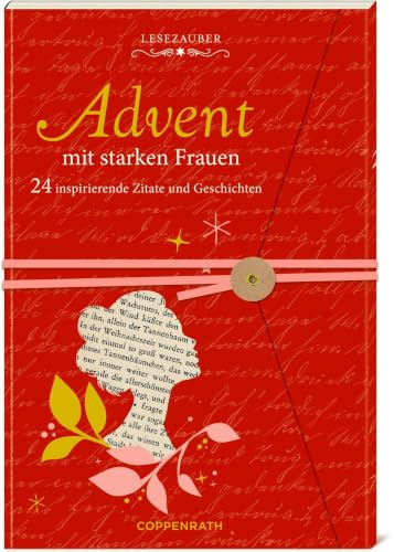 Brief-Adventskalenderbuch - Advent mit starken Frauen: 24 inspirierende Zitate und Geschichten: mit Seiten zum Aufschneiden und Brieföffner (Literarische Adventskalender)