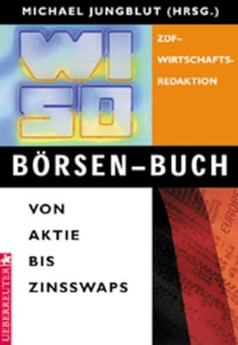 WISO Börsen-Buch: Von Aktie bis Zinsswaps