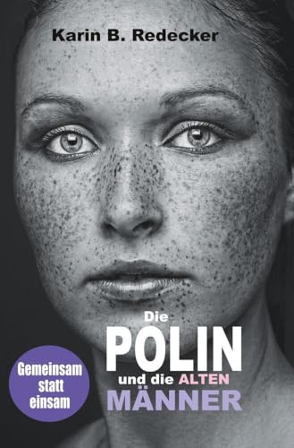 Die Polin und die alten Männer: Gemeinsam statt einsam