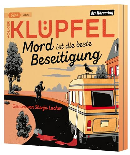 Mord ist die beste Beseitigung: Kriminalroman - Der zweite grandiose Band der SPIEGEL-Bestsellerreihe von Volker Klüpfel, bekannt von den Kluftinger-Krimis (Svetlana und Tommi ermitteln, Band 2)