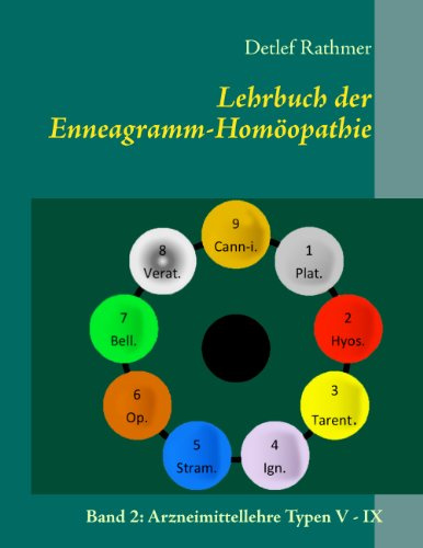 Lehrbuch der Enneagramm-Homöopathie: Band 2: Arzneimittellehre der Typen V - IX