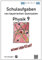 Physik 9, Schulaufgaben (G9, LehrplanPLUS) von bayerischen Gymnasien mit Lösungen, Klasse 9
