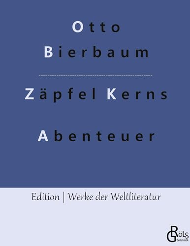 Zäpfel Kerns Abenteuer (Edition Werke der Weltliteratur - Hardcover)