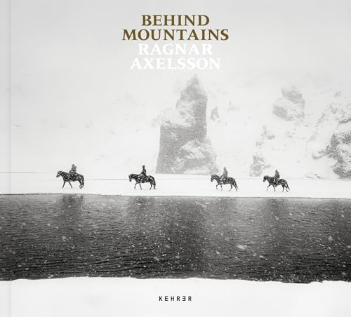 Ragnar Axelsson: Behind Mountains