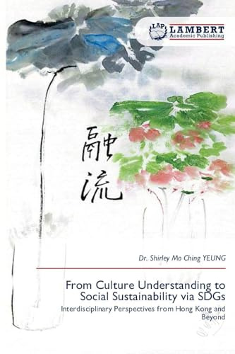 From Culture Understanding to Social Sustainability via SDGs: Interdisciplinary Perspectives from Hong Kong and Beyond