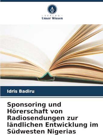 Sponsoring und Hörerschaft von Radiosendungen zur ländlichen Entwicklung im Südwesten Nigerias: DE