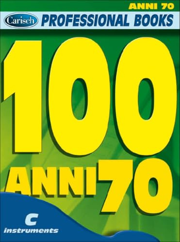 100 Anni 70. Für Instrumente in C