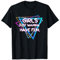 Girls Just Wanna Have Fun Funny Party Design Geschenke für Frauen T-Shirt