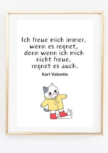Din A4 Kunstdruck ohne Rahmen - Lustiger Spruch Zitat Karl Valentin - Ich freue mich immer, wenn es regnet - Freude Motivation Druck Poster Bild