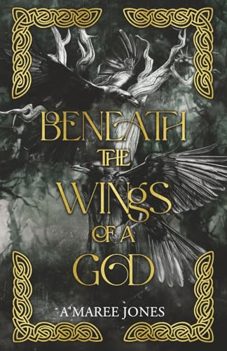 Beneath the Wings of A God (The Odinsdottir Saga, Band 1)