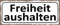 Blechschild 27x10 cm Freiheit aushalten Aushang Leben Weisheit Hobbies Genießen