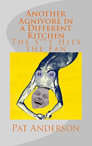 Another Agnivore in a Different Kitchen: The S**t Hits the Fan (The Neo-Gers Saga Book 5)