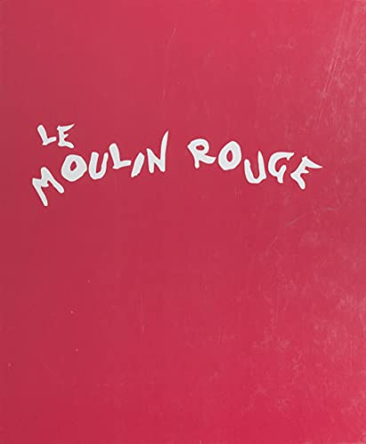 Le Moulin Rouge (French Edition)