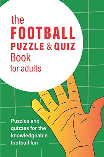 The Football Puzzle & Quiz Book for Adults: Puzzles and quizzes for the knowledgeable football fan