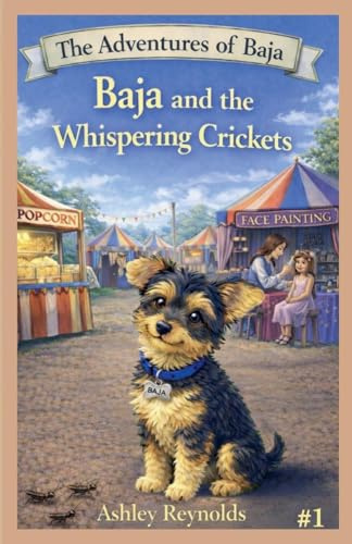 Baja and the Whispering Crickets (The Adventures of Baja, Band 1)