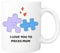 Mums Mug – “I Love You to Pieces Mum” Mothers Day, Birthday Gift for Mum from Son, Daughter