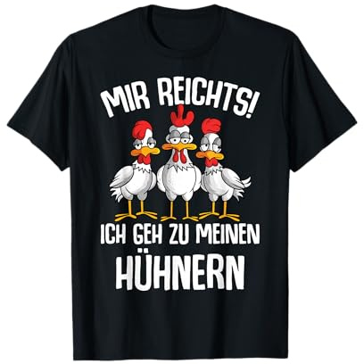 Mir reichts ich geh zu meinen Hühnern Landwirt Hühner T-Shirt