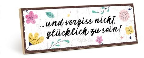 TypeStoff Holzschild mit Spruch – VERGISS NICHT GLÜCKLICH ZU SEIN – im Vintage-Look mit Zitat als Geschenk und Dekoration - HS-00620