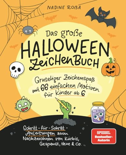 Das große Halloween-Zeichenbuch für Kinder ab 6: 66 gruselige Motive Schritt-für-Schritt zeichnen & ausmalen – einfaches Zeichnen lernen mit Kürbis, Hexe, Gespenst, Fledermaus & Co.