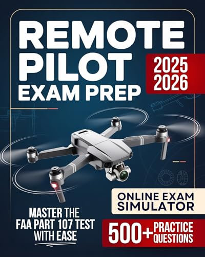 Remote Pilot Exam Prep: Master the FAA Part 107 Test and Quickly Launch Your Drone Career – The Full Study Guide with Cutting-Edge Practice Tests and an Exclusive Online Quiz Simulator