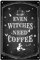 IRISVITA Schwarze Hexendekoration, auch Hexen brauchen Kaffee, Hexe, Küchendekoration, Kaffee-Bar-Dekor, Küchen-Hexe, Kaffee-Schild, Gothic-Wanddekoration, 30x20 cm