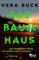 Das Baumhaus: Sie suchten die Idylle. Sie fanden einen Albtraum. | Der Must-Read Thriller des Jahres