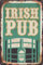 Blechschild Bild Irish Pub 30x20cm 2348 Verschiedene Bilder, Wandbilder und Schilder zur Auswahl.