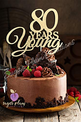 Sugar Plum Creations 80 Years Young Glitzernder Kuchenaufsatz für Geburtstag, Gold / Glitzer, 1 Stück