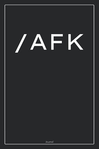 AFK - Away From Keyboard | Gamer Journal Notebook: Lined To Do List Notebook | Journal Gift, 120 pages, 6 x 9 Inches