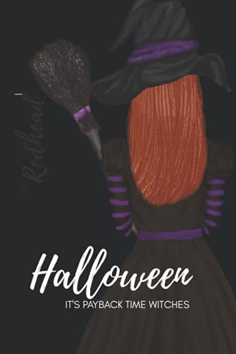 Redhead Notebook: Halloween: It's payback time witches (The Redhead)