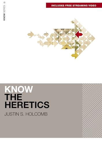 Know the Heretics (Includes Free Streaming Video) (KNOW Series)