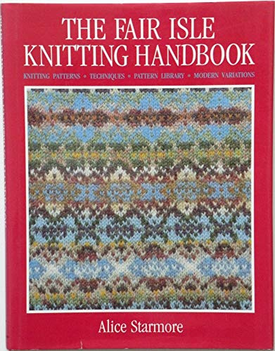 The Fair Isle Knitting Handbook